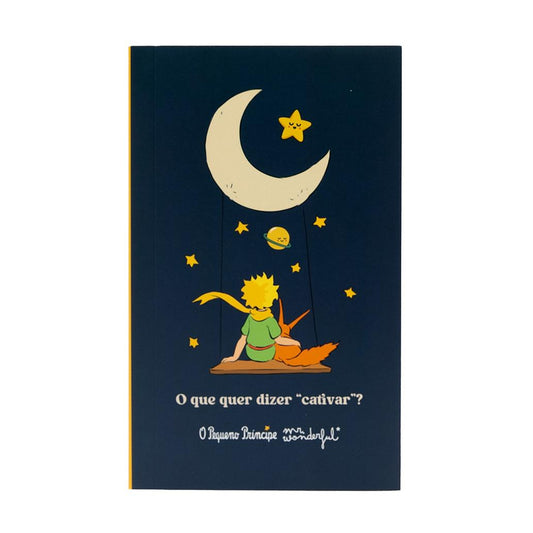 Caderno O Principezinho - O que significa Domesticar? Mr. Wonderful